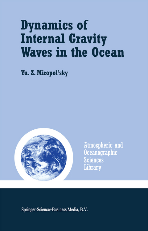 Dynamics of Internal Gravity Waves in the Ocean - Yu.Z. Miropol'sky