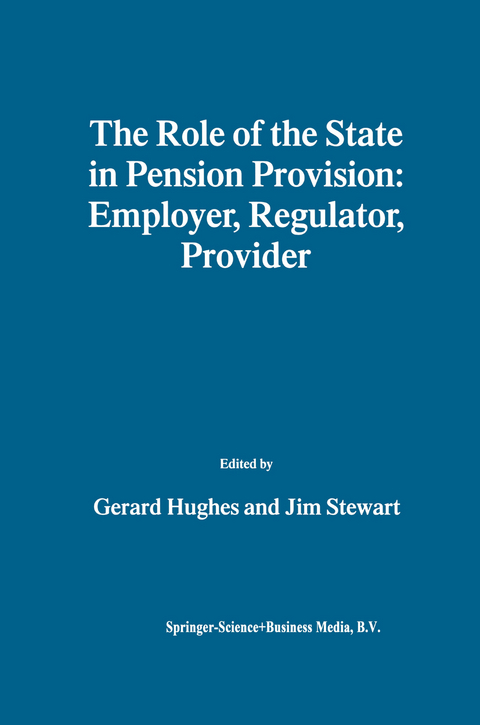 The Role of the State in Pension Provision: Employer, Regulator, Provider - 