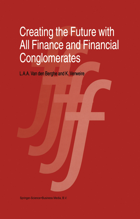 Creating the Future with All Finance and Financial Conglomerates - L. van den Berghe, K. Verweire