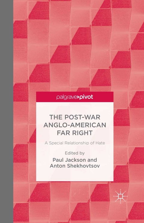 The Post-War Anglo-American Far Right - 