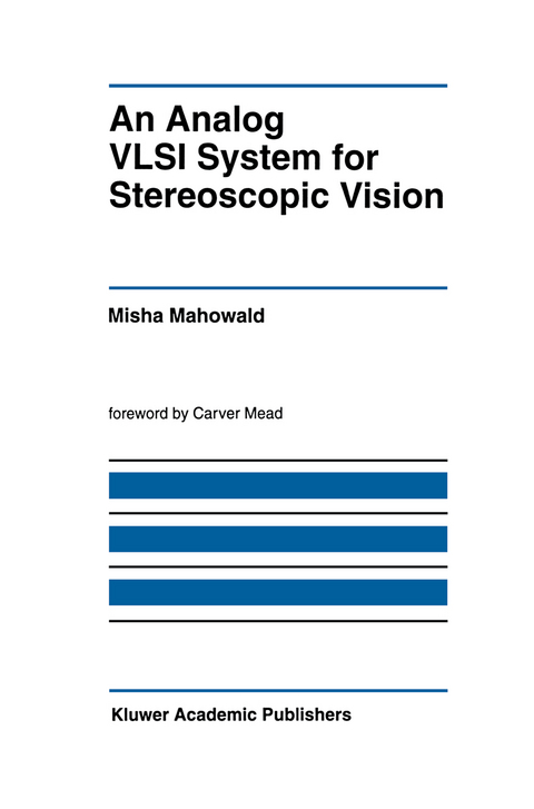 An Analog VLSI System for Stereoscopic Vision - Misha Mahowald