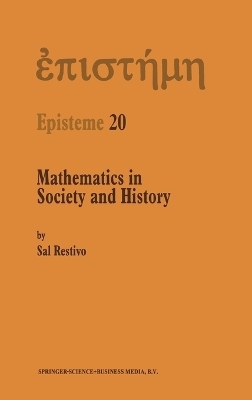 Mathematics in Society and History - Sal Restivo