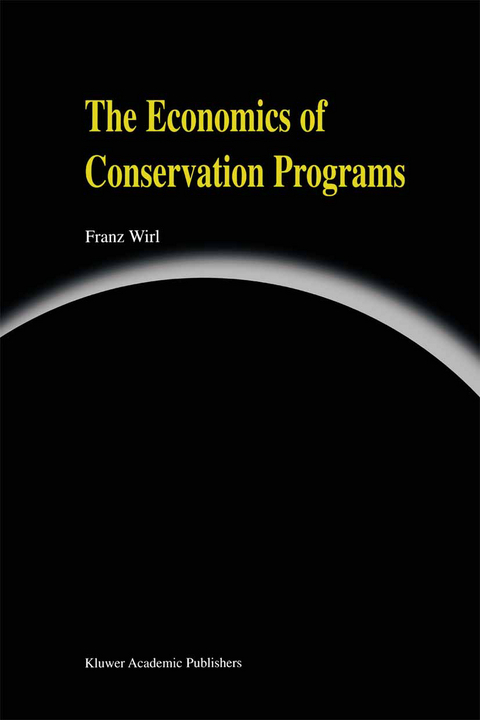 The Economics of Conservation Programs - Franz Wirl