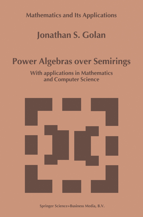 Power Algebras over Semirings - Jonathan S. Golan