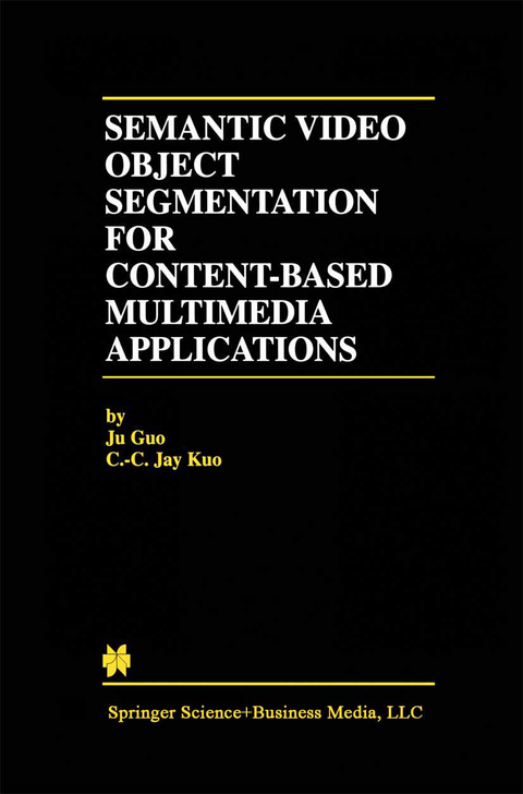 Semantic Video Object Segmentation for Content-Based Multimedia Applications -  Ju Guo, C.-C. Jay Kuo