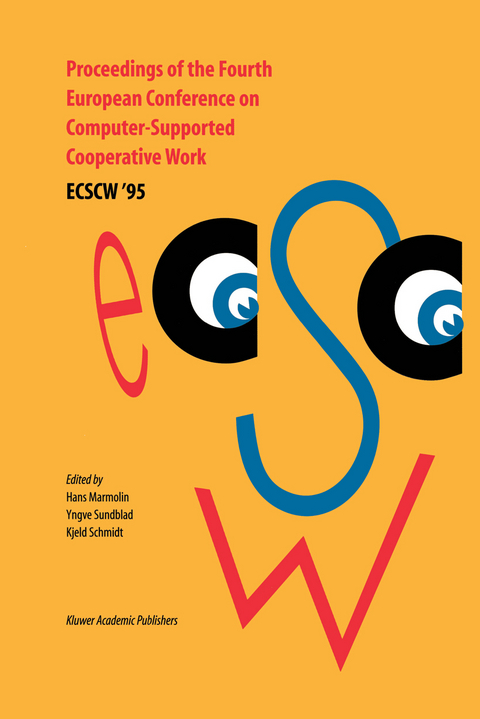 Proceedings of the Fourth European Conference on Computer-Supported Cooperative Work ECSCW ’95 - 