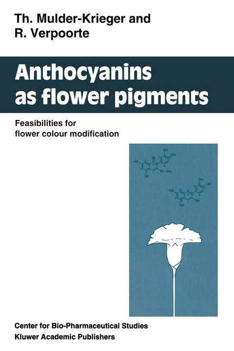 Anthocyanins as Flower Pigments - T. Mulder-Krieger, Robert Verpoorte