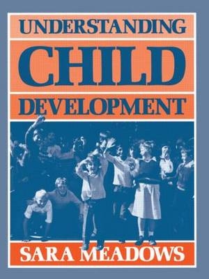 Understanding Child Development - Sara Meadows