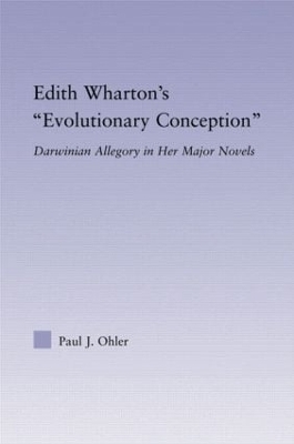 Edith Wharton's Evolutionary Conception - Paul J. Ohler