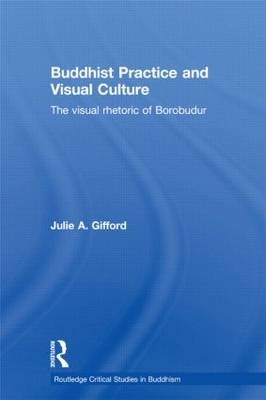 Buddhist Practice and Visual Culture - Julie Gifford