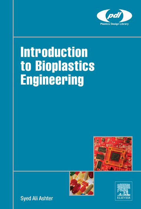 Introduction to Bioplastics Engineering -  Syed Ali Ashter