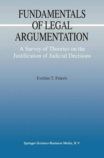 Fundamentals of Legal Argumentation - Eveline T. Feteris