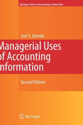 Managerial Uses of Accounting Information - Joel S. Demski