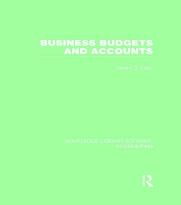 Business Budgets and Accounts (RLE Accounting) - Harold Edey