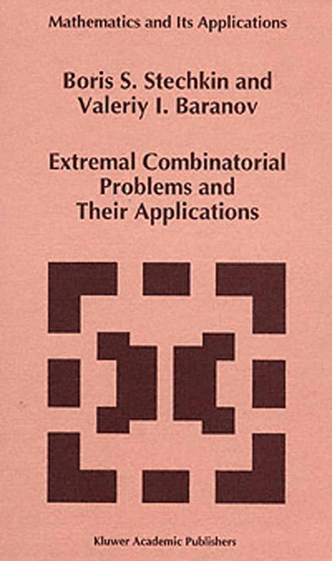 Extremal Combinatorial Problems and Their Applications - B.S. Stechkin, V.I. Baranov