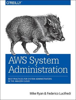 AWS System Administration - Mike Ryan, Federico Lucifredi