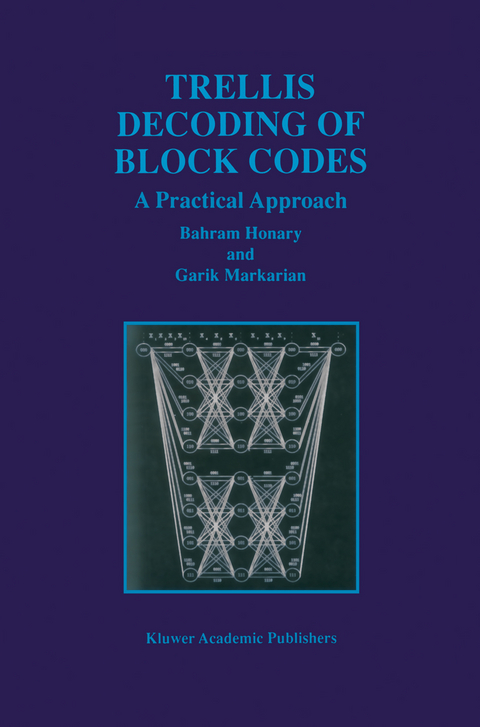 Trellis Decoding of Block Codes - Bahram Honary, Garik Markarian