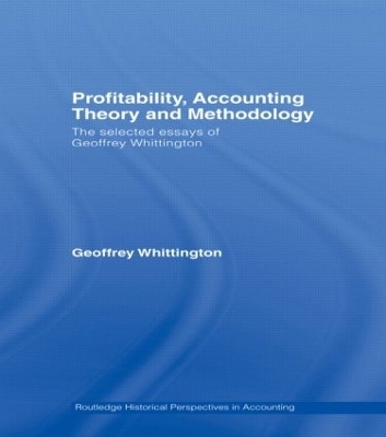 Profitability, Accounting Theory and Methodology - Geoffrey Whittington