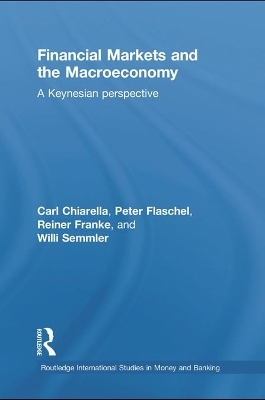 Financial Markets and the Macroeconomy - Carl Chiarella, Peter Flaschel, Reiner Franke, Willi Semmler