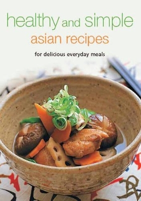 Healthy and Simple Asian Recipes - Periplus Editions