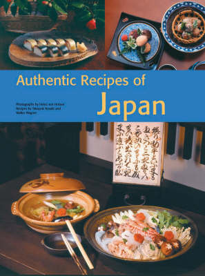 Authentic Recipes from Japan - Takayuki Kosaki, Walter Wagner