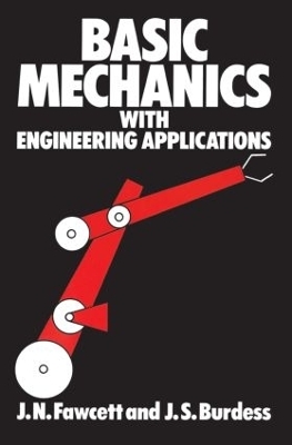 Basic Mechanics with Engineering Applications - J. Jones, J. Burdess, J.N. Fawcett