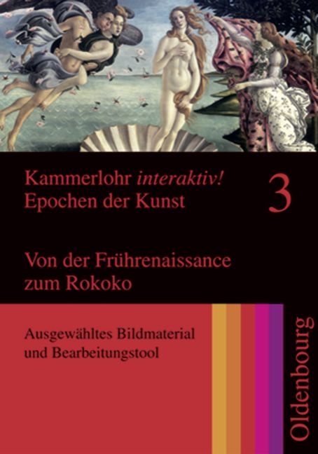 Kammerlohr interaktiv! - Epochen der Kunst 3: Von der Frührenaissance zum Rokoko