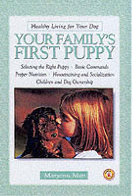 Your Family's First Puppy - Maryann Mott