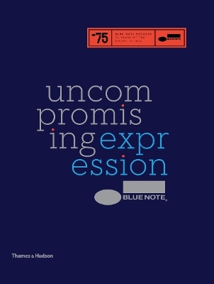 Blue Note: Uncompromising Expression - Richard Havers