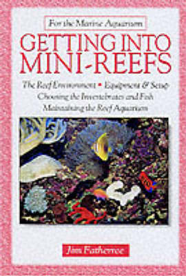 Getting into Mini-reefs - Jim Fatherree