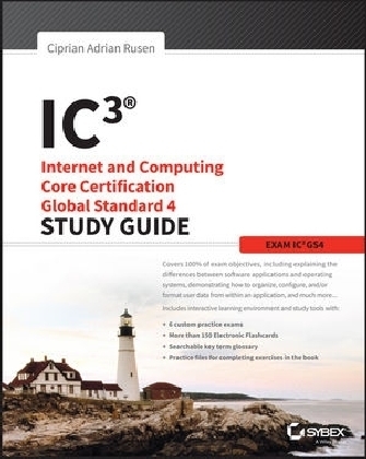 IC3: Internet and Computing Core Certification Global Standard 4 Study Guide - Ciprian Rusen