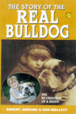 The Story of the Real Bulldog - Robert Jenkins, Ken Mollett