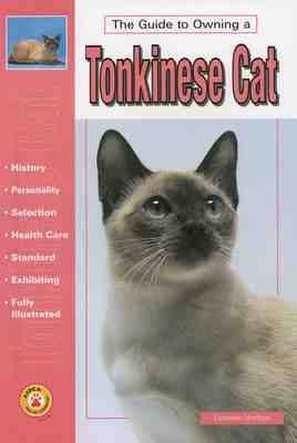 The Guide to Owning a Tonkinese Cat - Lorraine Shelton