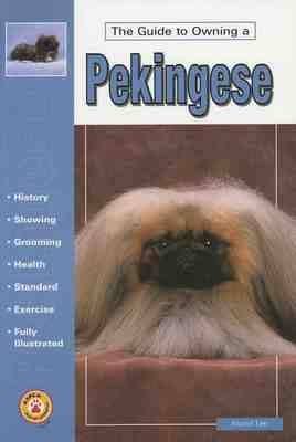 The Guide to Owning a Pekingese - Muriel P. Lee