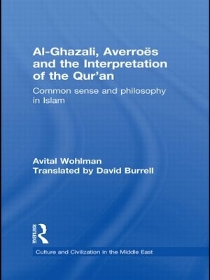 Al-Ghazali, Averroes and the Interpretation of the Qur'an - Avital Wohlman