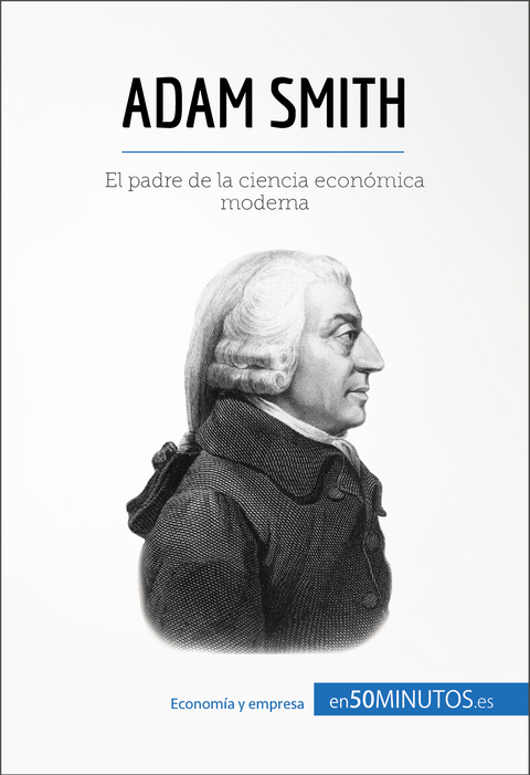 Adam Smith - Christophe Speth,  50Minutos