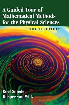 A Guided Tour of Mathematical Methods for the Physical Sciences - Roel Snieder, Kasper van Wijk