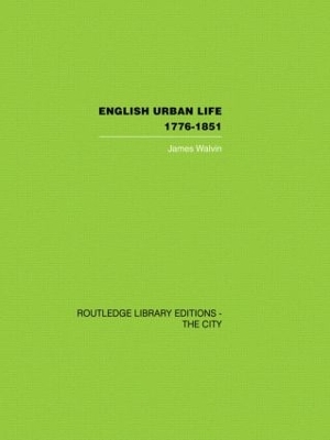 English Urban Life - James Walvin