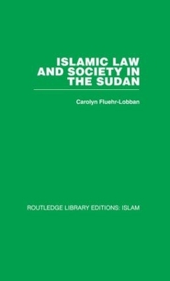 Islamic Law and Society in the Sudan - Carolyn Fluehr-Lobban