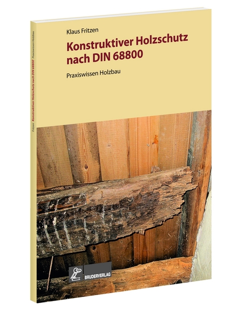 Konstruktiver Holzschutz nach DIN 68800 - Klaus Fritzen