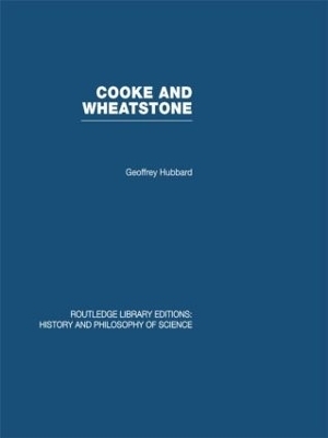 Cooke and Wheatstone - Geoffrey Hubbard