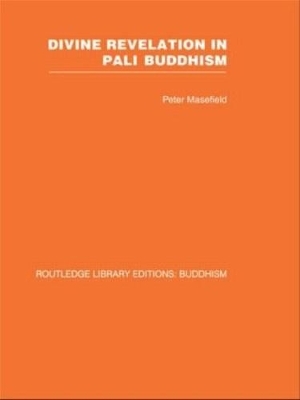 Divine Revelation in Pali Buddhism - Peter Masefield