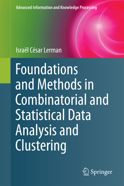 Foundations and Methods in Combinatorial and Statistical Data Analysis and Clustering - Israël César Lerman