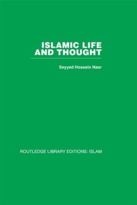 Islamic Life and Thought - Seyyed Hossein Nasr