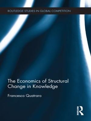 The Economics of Structural Change in Knowledge - Francesco Quatraro