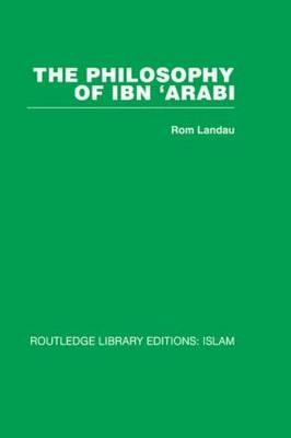 The Philosophy of Ibn 'Arabi - Rom Landau