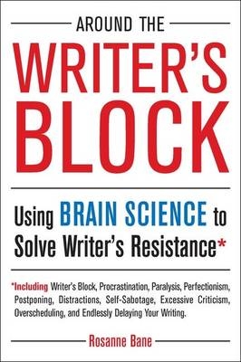 Around the Writer's Block -  Rosanne Bane