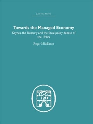 Towards the Managed Economy - Roger Middleton