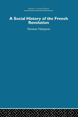 A Social History of The French Revolution - Norman Hampson