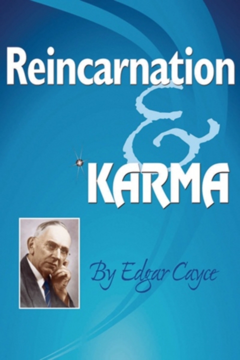 Reincarnation & Karma -  Edgar Cayce